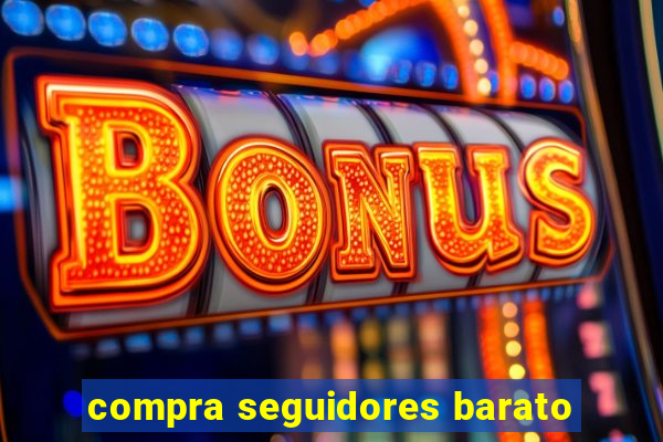 compra seguidores barato